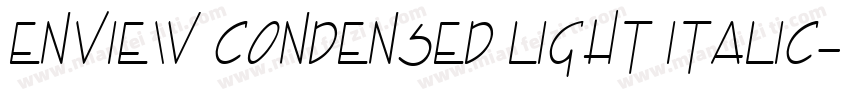 Enview Condensed Light Italic字体转换